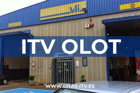 cita previa itv olot|ITV Olot (PrevenControl) 《Cita Previa, Horarios y。